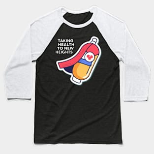 Superhero Capsule - Taking Health To New Heights Baseball T-Shirt